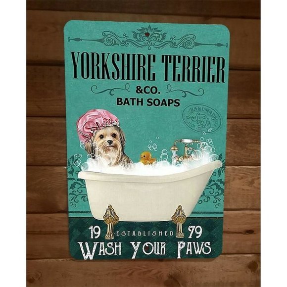Yorkshire Terrier Bath Soap Wash Your Dog Paws 8x12 Metal Wall Animal Sign - Picture 1 of 1